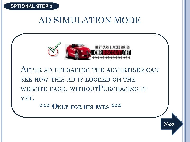 OPTIONAL STEP 3 AD SIMULATION MODE AFTER AD UPLOADING THE ADVERTISER CAN SEE HOW