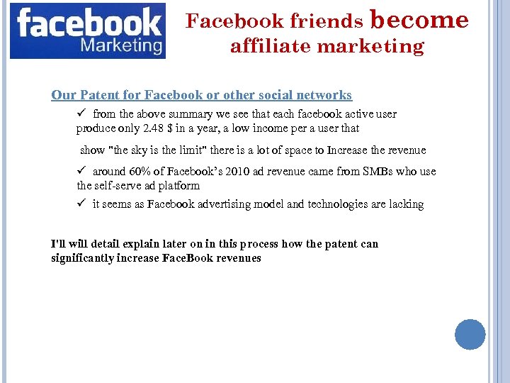 Facebook friends become affiliate marketing Our Patent for Facebook or other social networks ü