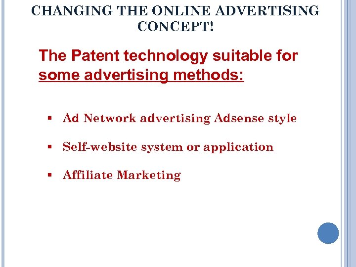 CHANGING THE ONLINE ADVERTISING CONCEPT! The Patent technology suitable for some advertising methods: §