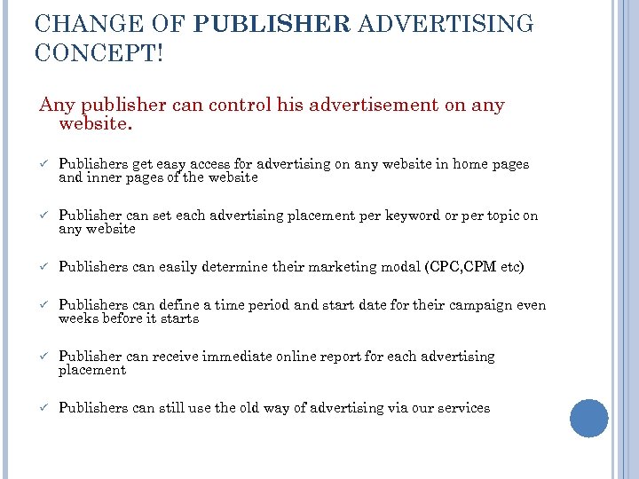 CHANGE OF PUBLISHER ADVERTISING CONCEPT! Any publisher can control his advertisement on any website.