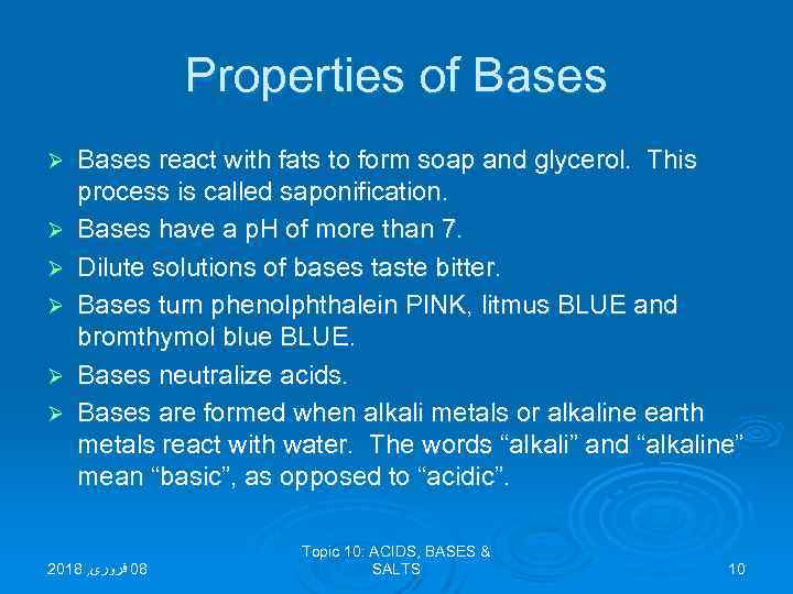 Properties of Bases Ø Ø Ø Bases react with fats to form soap and