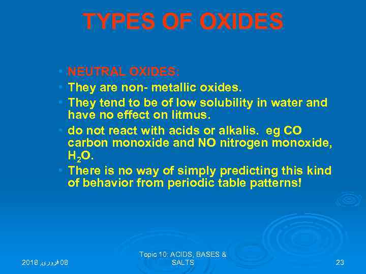 TYPES OF OXIDES • • • NEUTRAL OXIDES: They are non- metallic oxides. They