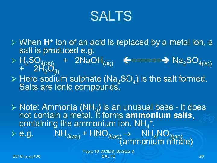 SALTS When H+ ion of an acid is replaced by a metal ion, a