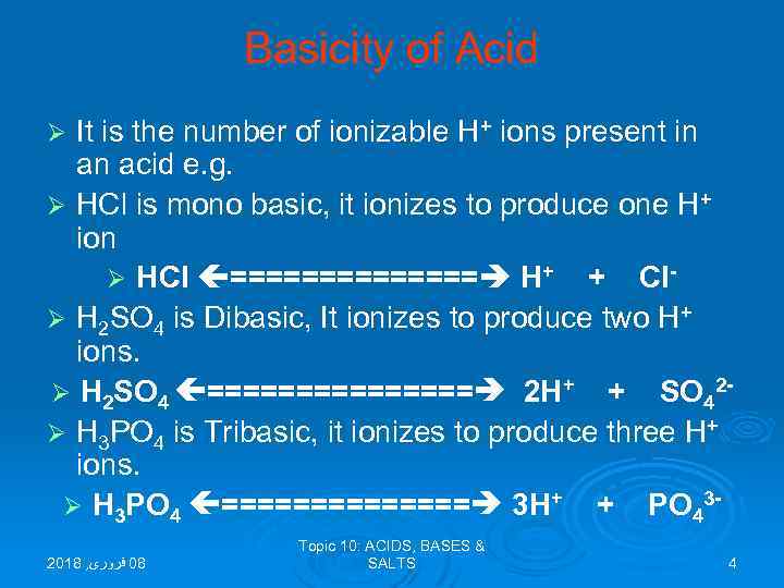 Basicity of Acid It is the number of ionizable H+ ions present in an