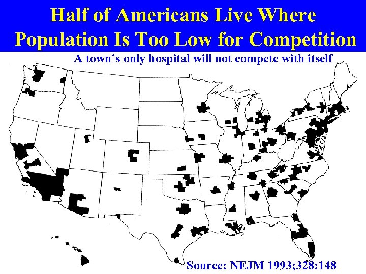 Half of Americans Live Where Population Is Too Low for Competition A town’s only