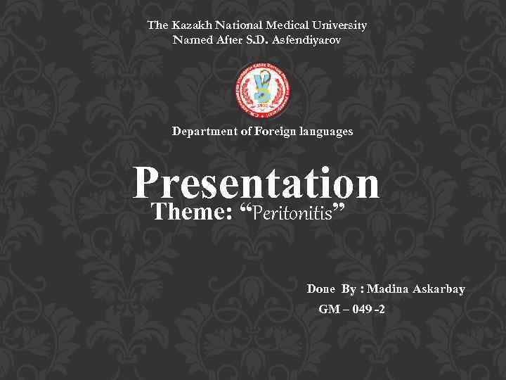 The Kazakh National Medical University Named After S. D. Asfendiyarov Department of Foreign languages
