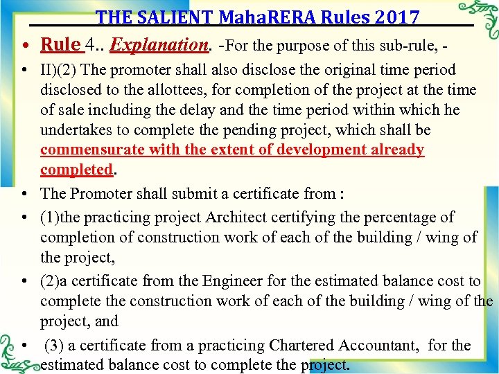 THE SALIENT Maha. RERA Rules 2017 • Rule 4. . Explanation. -For the purpose