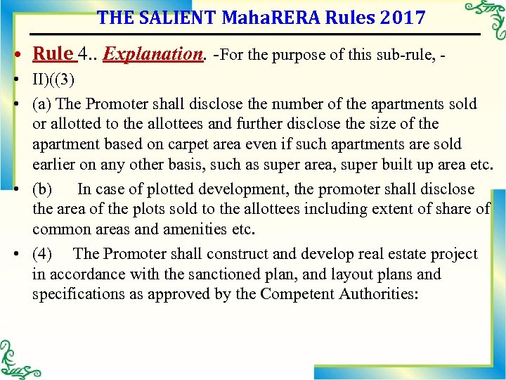 THE SALIENT Maha. RERA Rules 2017 • Rule 4. . Explanation. -For the purpose