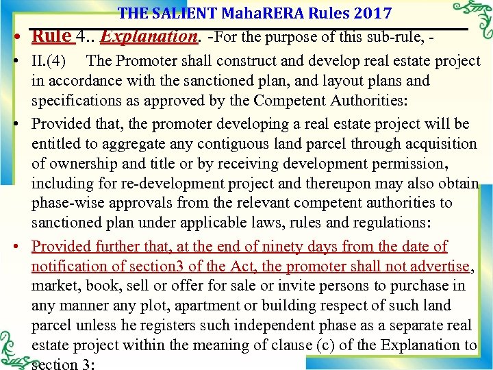  • • THE SALIENT Maha. RERA Rules 2017 Rule 4. . Explanation. -For