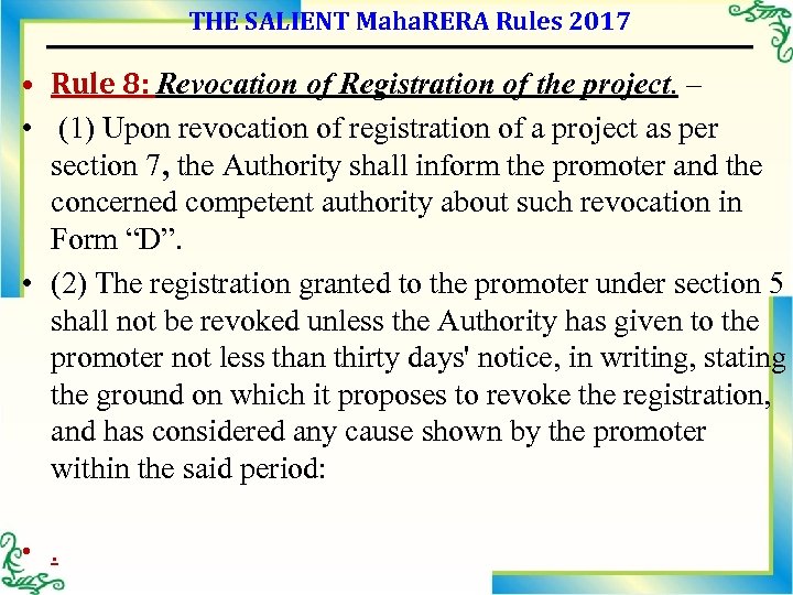THE SALIENT Maha. RERA Rules 2017 • Rule 8: Revocation of Registration of the