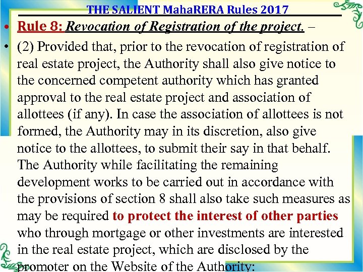 THE SALIENT Maha. RERA Rules 2017 • Rule 8: Revocation of Registration of the