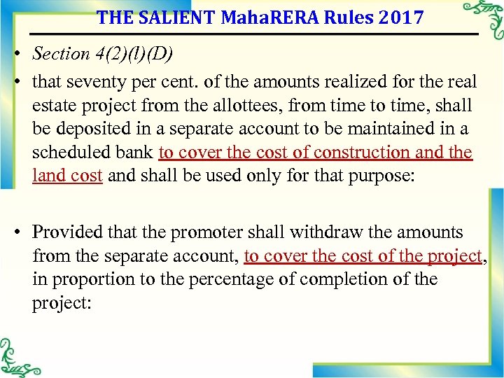THE SALIENT Maha. RERA Rules 2017 • Section 4(2)(l)(D) • that seventy per cent.