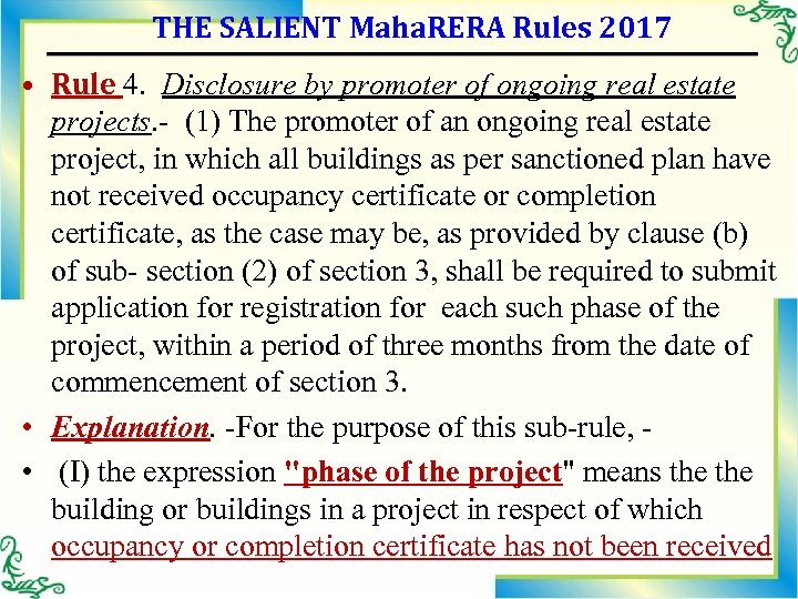 THE SALIENT Maha. RERA Rules 2017 • Rule 4. Disclosure by promoter of ongoing