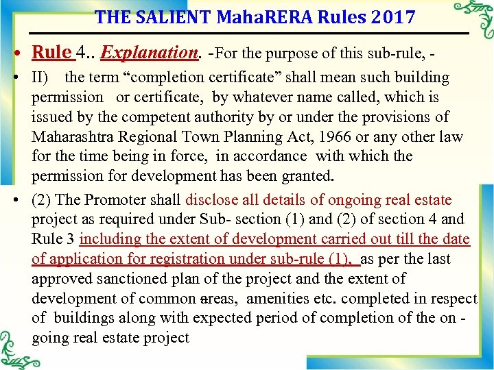 THE SALIENT Maha. RERA Rules 2017 • Rule 4. . Explanation. -For the purpose