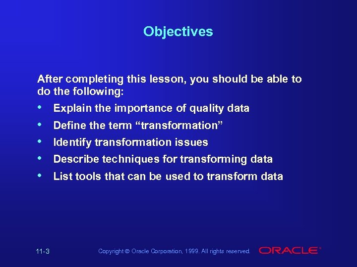 Objectives After completing this lesson, you should be able to do the following: •