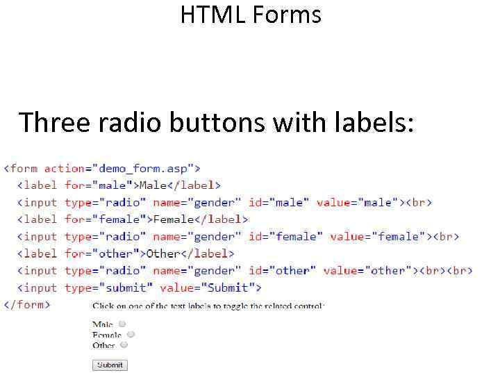 HTML Forms Three radio buttons with labels: HTML Forms Three radio buttons with labels: