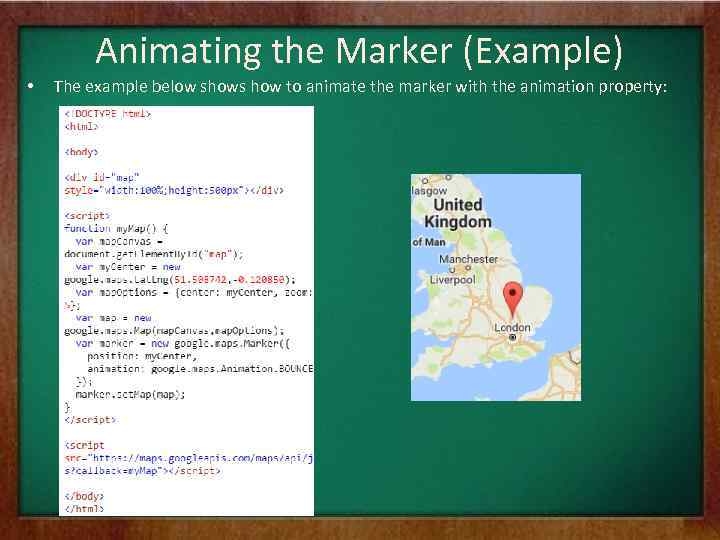Animating the Marker (Example) • The example below shows how to animate the marker