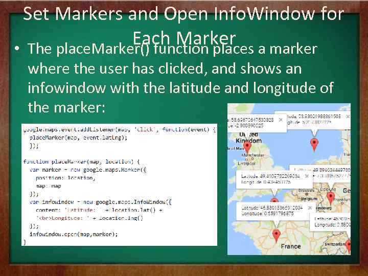 Set Markers and Open Info. Window for Each Marker • The place. Marker() function