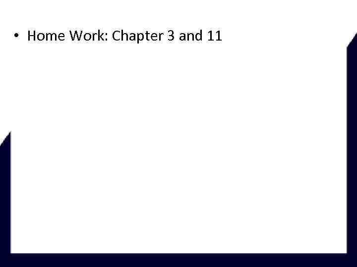  • Home Work: Chapter 3 and 11 