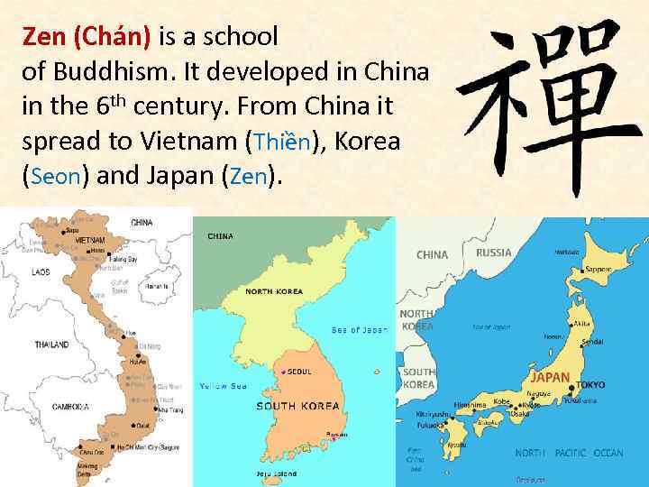 Zen (Chán) is a school of Buddhism. It developed in China in the 6