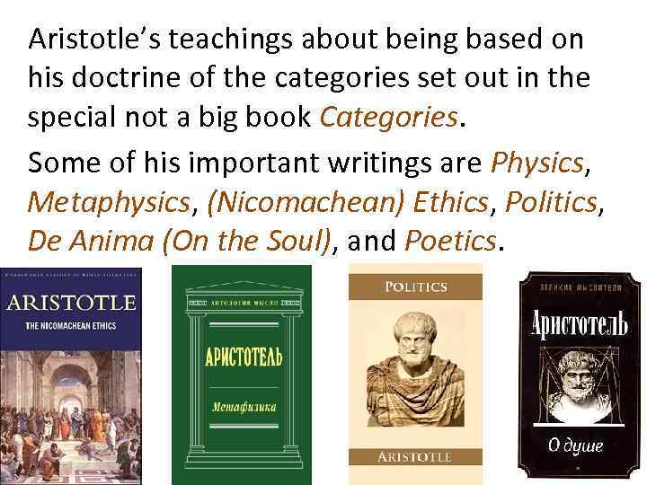 Aristotle’s teachings about being based on his doctrine of the categories set out in