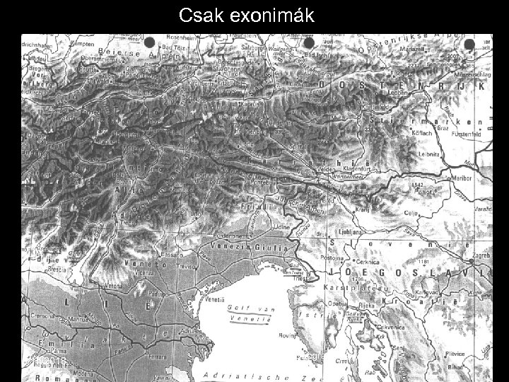 Csak exonimák 3/15/2018 8 th UN Conf Stand Geographical Names 30 