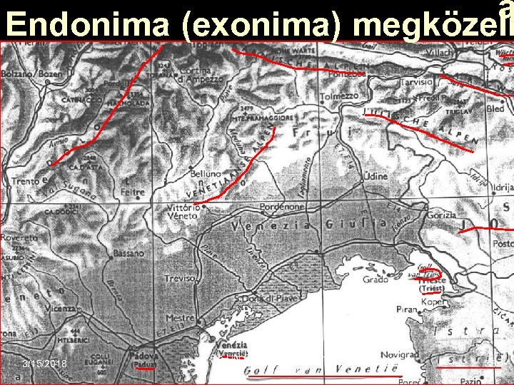 a Endonima (exonima) megközelí ( V e n e t i ë ) 3/15/2018