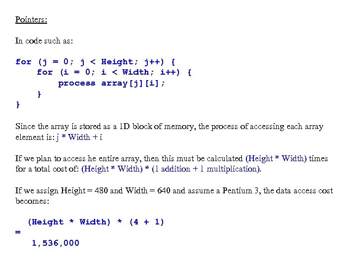Pointers: In code such as: for (j = 0; j < Height; j++) {