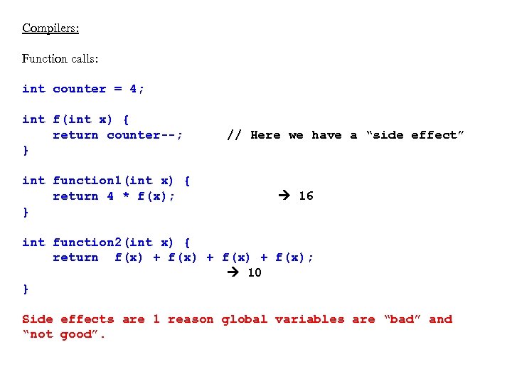 Compilers: Function calls: int counter = 4; int f(int x) { return counter--; }