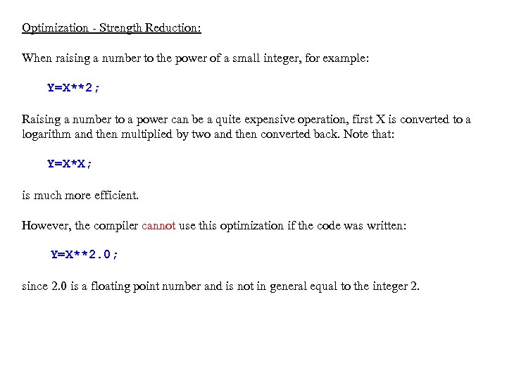 Optimization - Strength Reduction: When raising a number to the power of a small