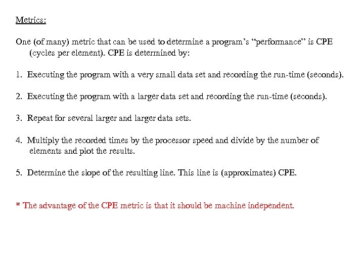 Metrics: One (of many) metric that can be used to determine a program’s “performance”