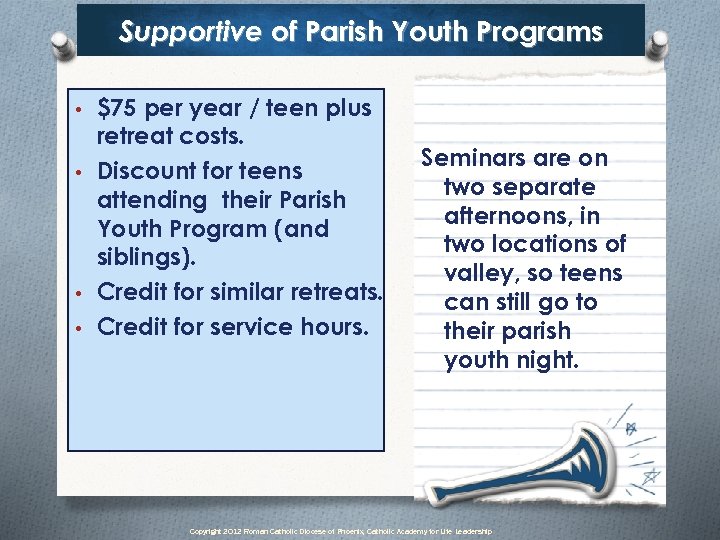 Supportive of Parish Youth Programs • $75 per year / teen plus retreat costs.