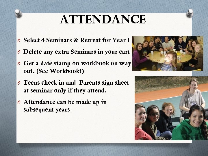 attendance O Select 4 Seminars & Retreat for Year 1 O Delete any extra