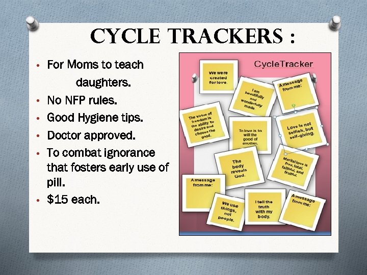 cycle trackers : • For Moms to teach • • • daughters. No NFP