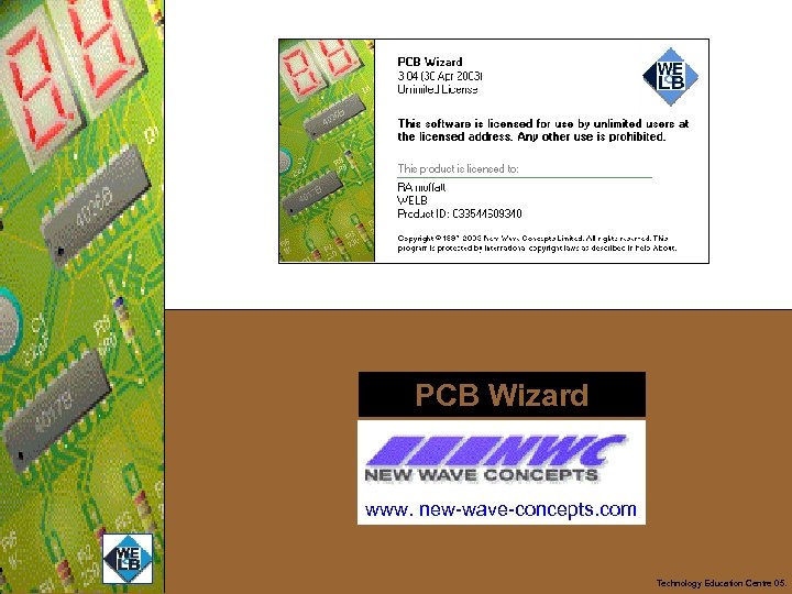 PCB Wizard www. new-wave-concepts. com Technology Education Centre 05. 