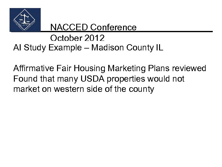 NACCED Conference October 2012 AI Study Example – Madison County IL Affirmative Fair Housing