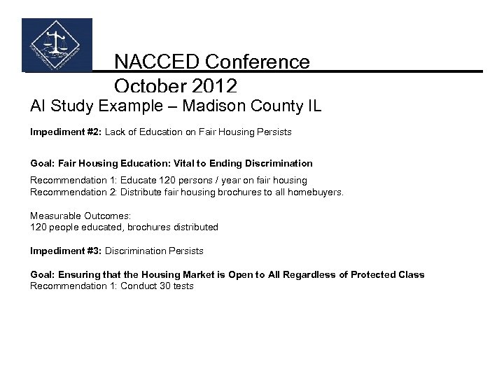 NACCED Conference October 2012 AI Study Example – Madison County IL Impediment #2: Lack