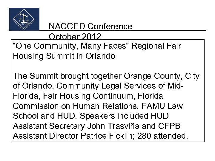 NACCED Conference October 2012 “One Community, Many Faces” Regional Fair Housing Summit in Orlando