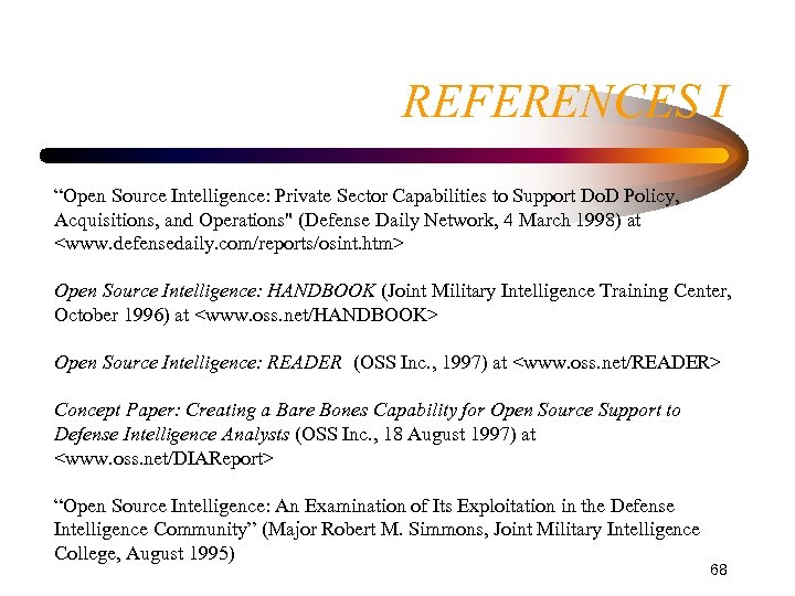 REFERENCES I “Open Source Intelligence: Private Sector Capabilities to Support Do. D Policy, Acquisitions,