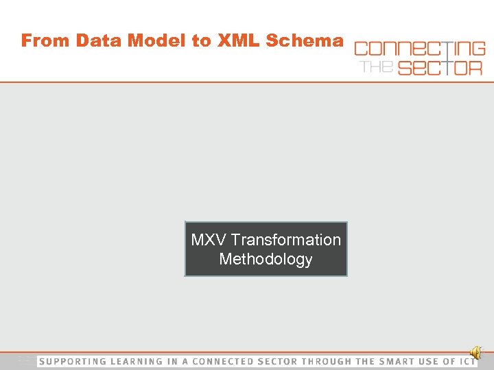 From Data Model to XML Schema MXV Transformation Methodology 