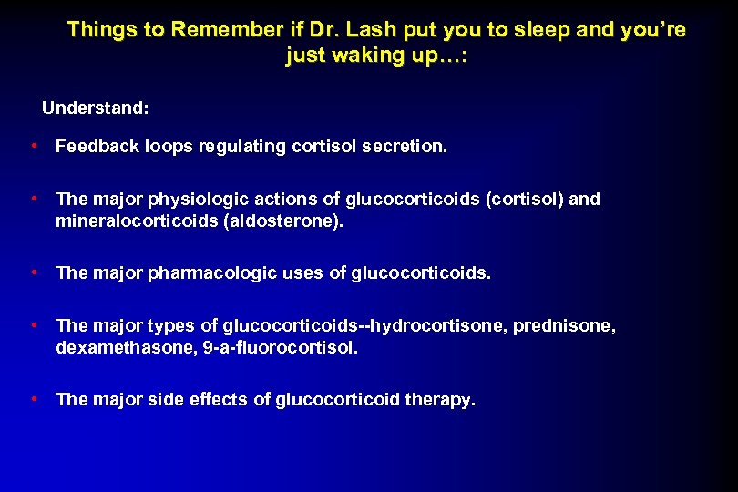 Things to Remember if Dr. Lash put you to sleep and you’re just waking