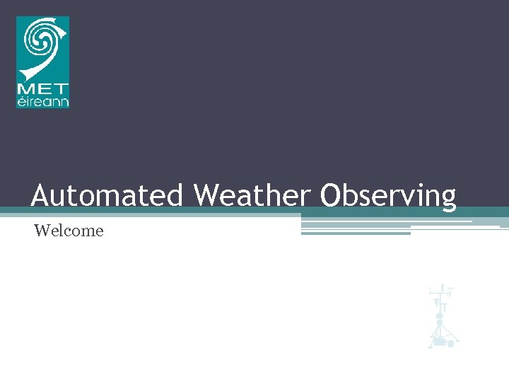 Automated Weather Observing Welcome 