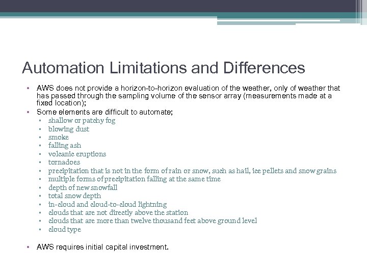 Automation Limitations and Differences • AWS does not provide a horizon-to-horizon evaluation of the