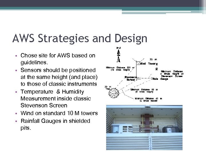 AWS Strategies and Design • Chose site for AWS based on guidelines. • Sensors