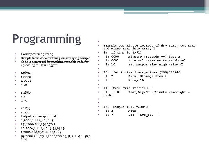 Programming • • • Developed using Edlog Sample from Code outlining an averaging sample
