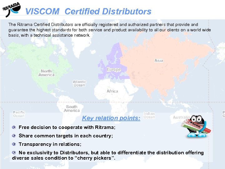 VISCOM Certified Distributors The Ritrama Certified Distributors are officially registered and authorized partners that