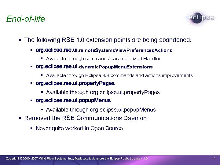 End-of-life The following RSE 1. 0 extension points are being abandoned: org. eclipse. rse.