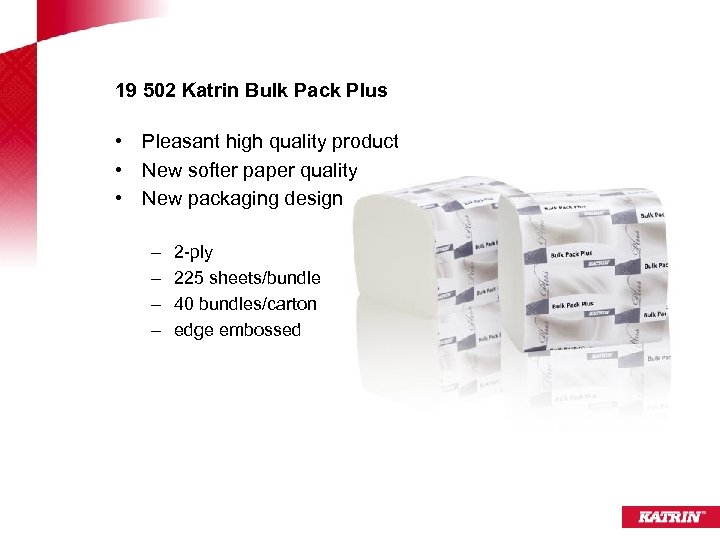 19 502 Katrin Bulk Pack Plus • Pleasant high quality product • New softer