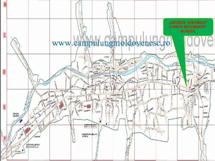 „GEORGE VOEVIDCA” LOWER SECONDARY SCHOOL www. campulungmoldovenesc. ro 