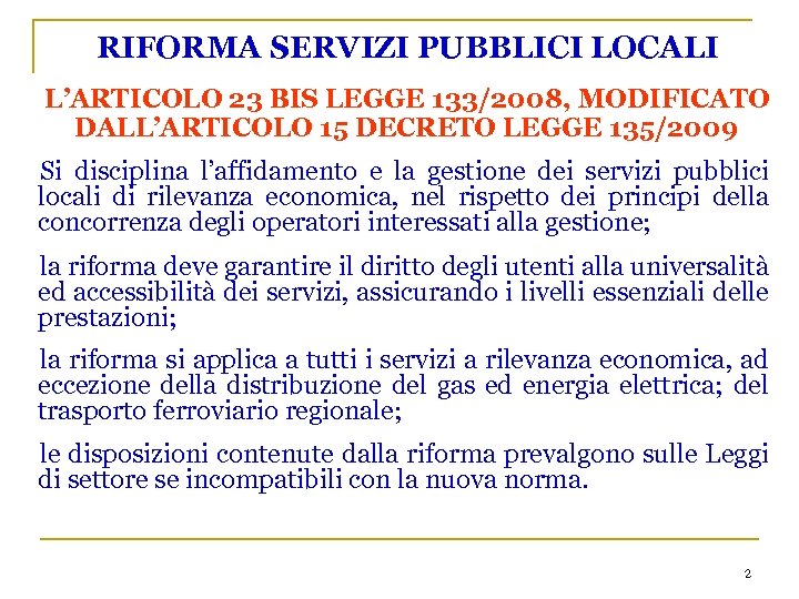 RIFORMA SERVIZI PUBBLICI LOCALI L’ARTICOLO 23 BIS LEGGE 133/2008, MODIFICATO DALL’ARTICOLO 15 DECRETO LEGGE